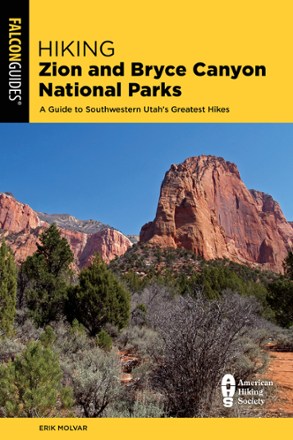 FalconGuides Hiking Zion and Bryce Canyon National Parks - 4th Edition 0