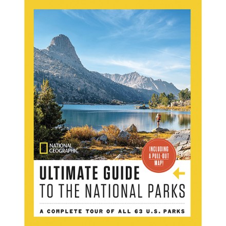 National Geographic Ultimate Guide to the National Parks: A Complete Tour of All 63 U.S. Parks 0