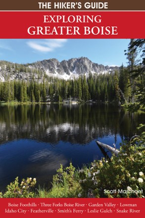 Hiking Idaho The Hiker's Guide: Exploring Greater Boise 0