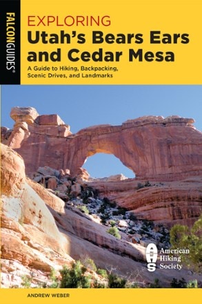 FalconGuides Exploring Utah's Bears Ears and Cedar Mesa 0
