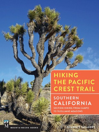 Mountaineers Books Hiking the Pacific Crest Trail Southern California: Section Hiking from Campo to Tuolumne Meadows 0