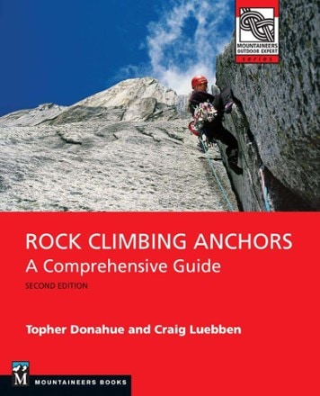 Mountaineers Books Rock Climbing Anchors: A Comprehensive Guide - Second Edition 0