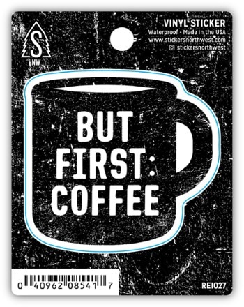 Stickers Northwest But First Coffee Sticker 0