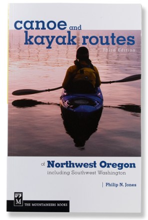 Mountaineers Books Canoe And Kayak Routes of Northwest Oregon - 3rd Edition 0