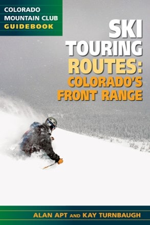 Colorado Mountain Club Ski Touring Routes: Colorado's Front Range 0