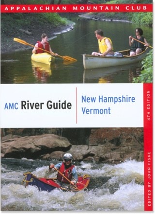 AMC Quiet Water: New Hampshire and Vermont Canoe and Kayak Guide - 3rd Edtion 0