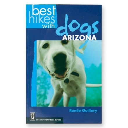 Mountaineers Books Best Hikes With Dogs: Arizona  