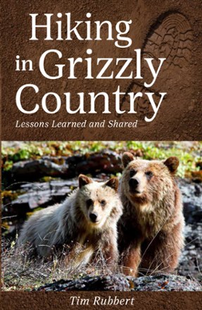  Hiking in Grizzly Country: Lessons Learned and Shared 0