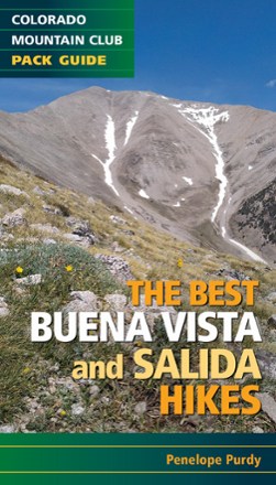 Colorado Mountain Club The Best Buena Vista and Salida Hikes 0