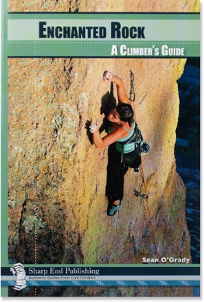 Sharp End Publishing Enchanted Rock: A Climber's Guide 0