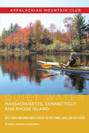 AMC Quiet Water: Massachusetts, Connecticut, and Rhode Island - 4th Edition 0