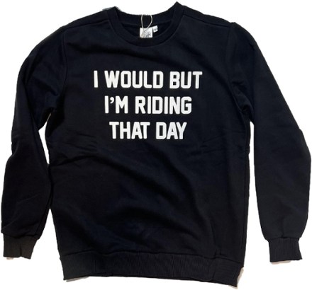 Ostroy I Would But I'm Riding That Day Sweatshirt 0