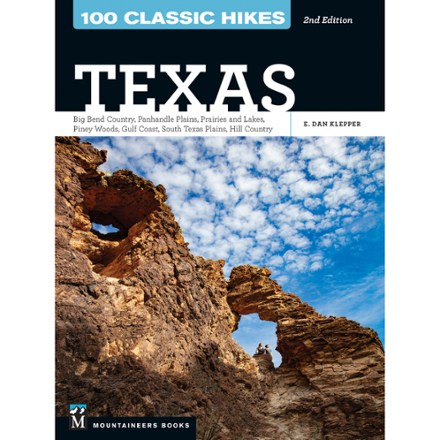 Mountaineers Books 100 Classic Hikes: Texas - 2nd Edition 0