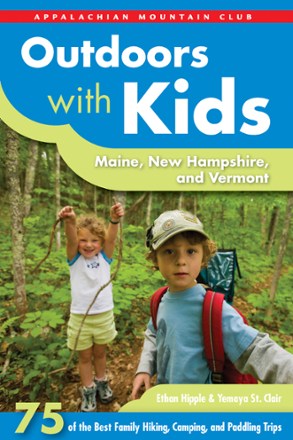 AMC Outdoors with Kids: Maine, New Hampshire and Vermont 0