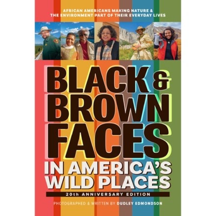 Adventure Publications Black & Brown Faces in America's Wild Places - 20th Anniversary Edition 0