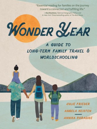  Wonder Year: A Guide to Long-Term Family Travel and Worldschooling 0