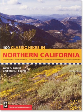 100 Classic Hikes In Northern California 3rd Edition
