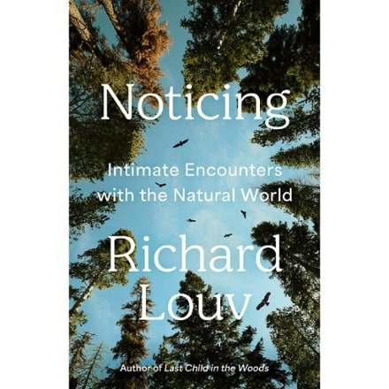 Hachette Book Group Noticing: Intimate Encounters with the Natural World 0