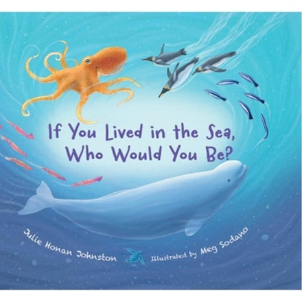 Web of Life If You Lived in the Sea, Who Would You Be? 0