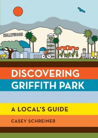Mountaineers Books Discovering Griffith Park 0