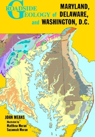 Mountain Press Roadside Geology of Maryland, Delaware and Washington DC 0
