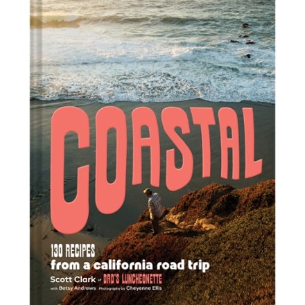 Chronicle Books Coastal: 130 Recipes From a California Road Trip 0