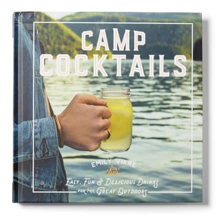 Harvard Common Press Camp Cocktails: Easy, Fun and Delicious Drinks for the Great Outdoors 1