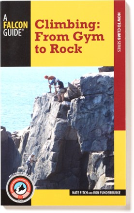 FalconGuides Climbing: From Gym to Rock 0