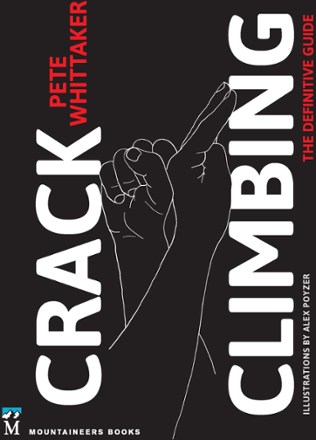 Mountaineers Books Crack Climbing: The Definitive Guide 0
