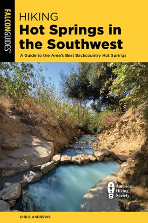 FalconGuides Hiking Hot Springs in the Southwest 0