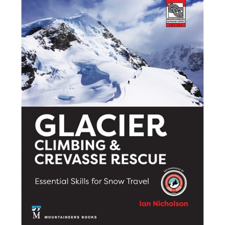 Mountaineers Books Glacier Climbing & Crevasse Rescue: Essential Skills for Snow Travel 0