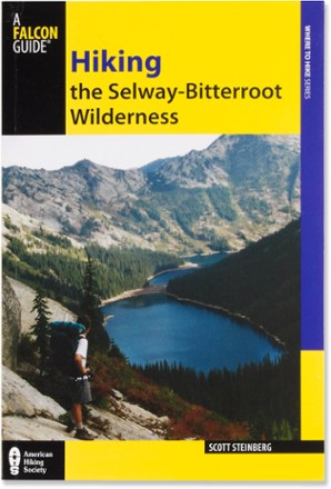 FalconGuides Hiking the Selway-Bitterroot Wilderness - 2nd Edition 0