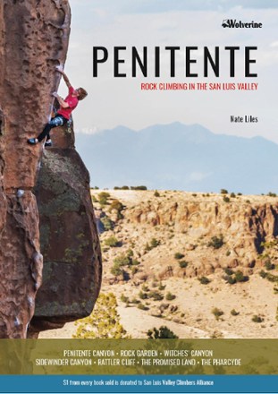 Wolverine Penitente: Rock Climbing in the San Luis Valley 0