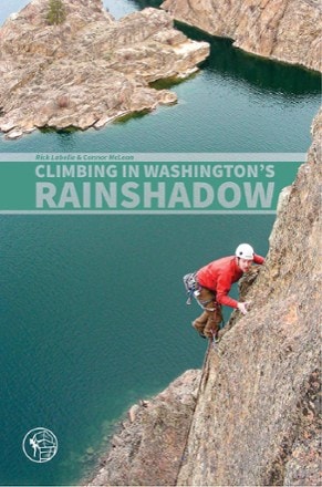 Sharp End Publishing Climbing in Washington's Rainshadow 0
