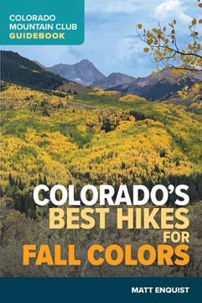 Mountaineers Books Colorado's Best Hikes for Fall Colors 0