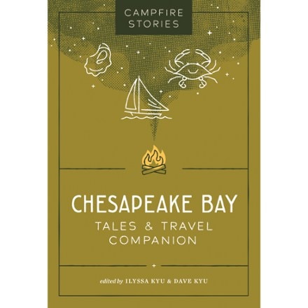 Mountaineers Books Campfire Stories: Chesapeake Bay Tales and Travel Companion 0