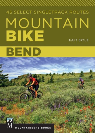 Mountaineers Books Mountain Bike Bend: 46 Select Singletrack Routes 0
