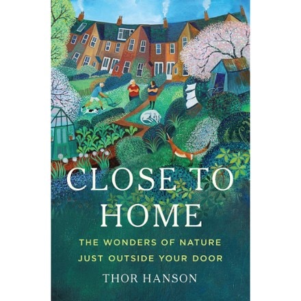 Basic Books Close To Home: The Wonders of Nature Just Outside Your Door 0
