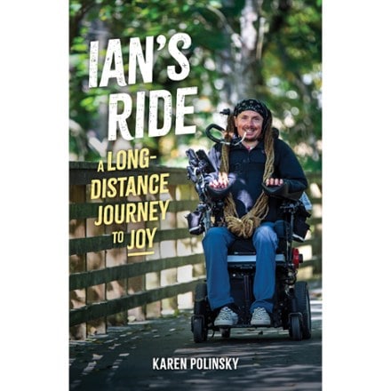Mountaineers Books Ian's Ride: A Long-Distance Journey to Joy 0