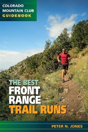 Colorado Mountain Club The Best Front Range Trail Runs 0