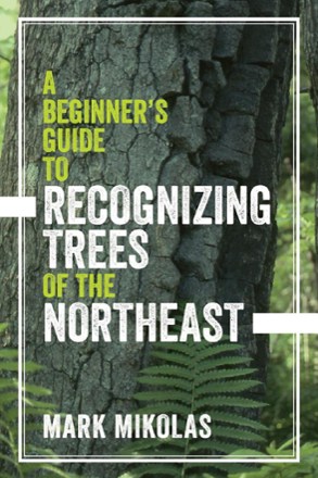 Countryman Press A Beginner's Guide to Recognizing Trees of the Northeast 0