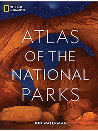 National Geographic Atlas of the National Parks 0