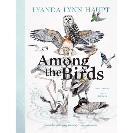 Mountaineers Books Among the Birds: Field Notes from Cascadia 0