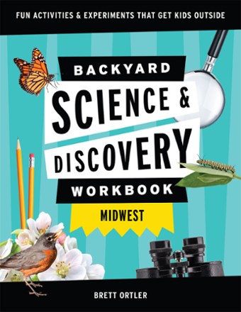 Adventure Publications Backyard Science & Discovery Workbook: Midwest 0