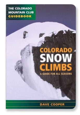 Mountaineers Books Colorado Snow Climbs: A Guide For All Seasons 0