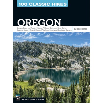 Mountaineers Books 100 Classic Hikes: Oregon 0