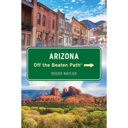 Globe Pequot Press Arizona Off the Beaten Path - 9th Edition 0