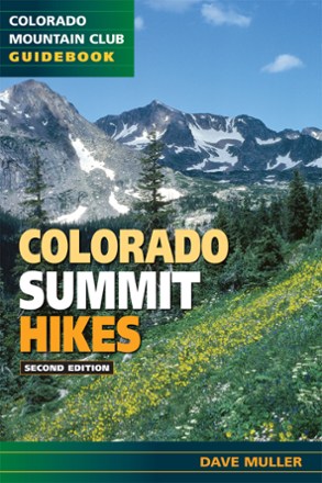 Colorado Mountain Club Colorado Summit Hikes - 2nd Edition 0