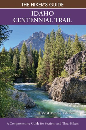 Hiking Idaho The Hiker's Guide: Idaho Centennial Trail 0