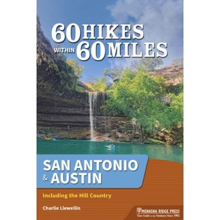 Menasha Ridge Press 60 Hikes Within 60 Miles: San Antonio & Austin 0